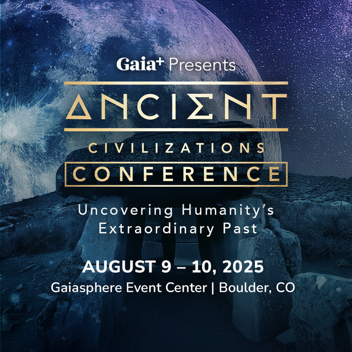 Dark mood overall, a big moon at the furthest as background with a stone henge-like megalithic stones in the foreground with a gold title that says Gaia+ presents, Ancient Civilizations Conference, Uncovering humanity's extraordinary past, August 9-10, 2025 at GaiaSphere Event Center, Boulder, CO