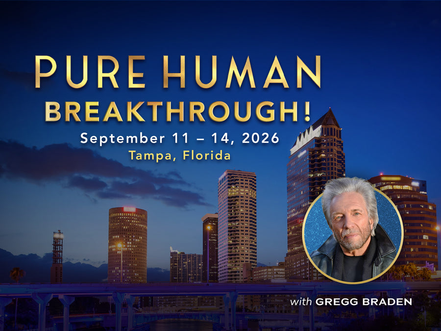 Gregg Braden | Pure Human: Breakthrough! - Sep 2026